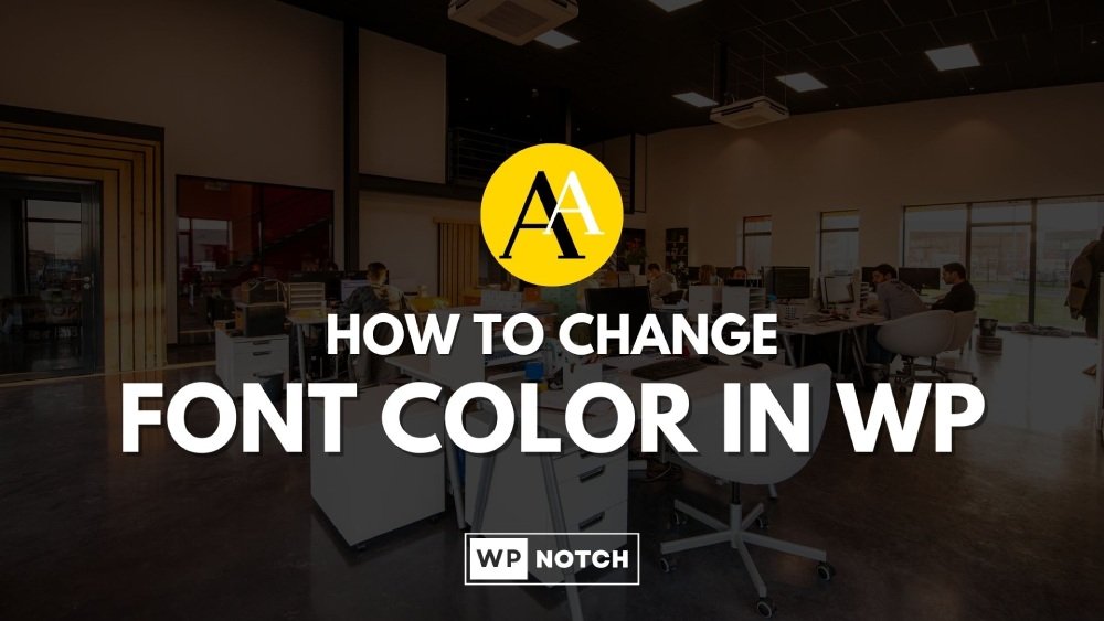 How to Change Font Color in WordPress