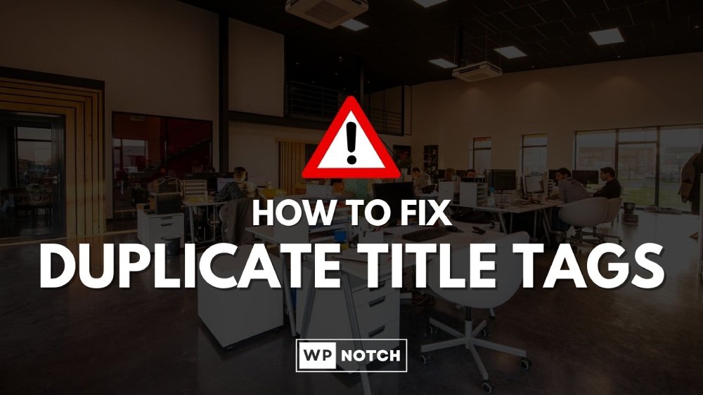How to Fix Duplicate Title Tags in WordPress